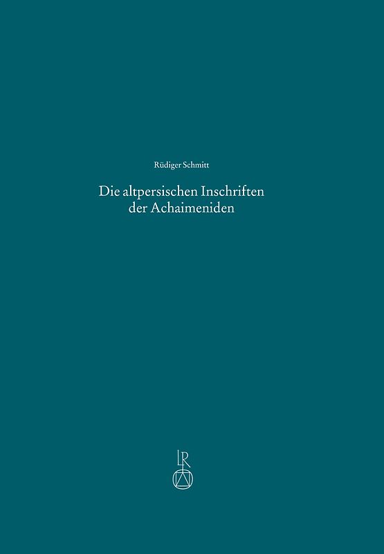Die altpersischen Inschriften der Achaimeniden