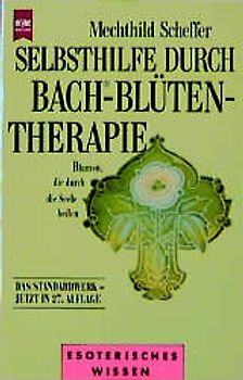 Selbsthilfe durch Bach Blütentherapie