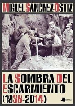 La sombra del escarmiento. 1936-2014