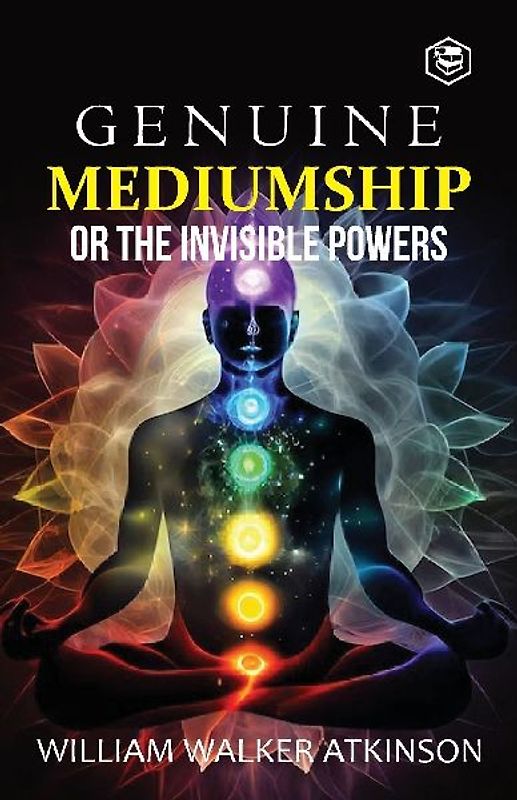 Genuine Mediumship or the Invisible Powers