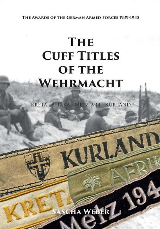 The Cuff Titles of the Wehrmacht