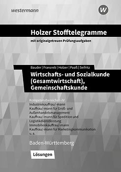 Holzer Stofftelegramme Baden-Württemberg – Wirtschafts- und Sozialkunde (Gesamtwirtschaft), Gemeinschaftskunde