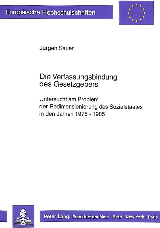Die Verfassungsbindung des Gesetzgebers
