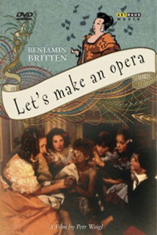 Britten, Benjamin - Let's Make an Opera