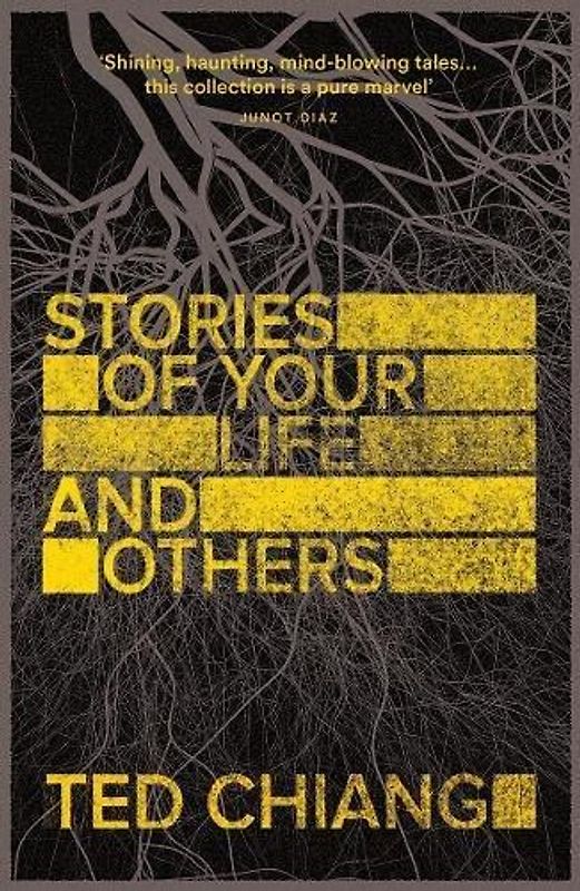 Stories of Your Life and Others - Chiang, Ted