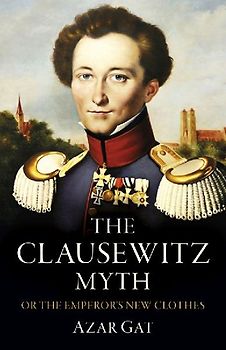 The Clausewitz Myth