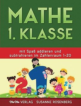 Mathe 1. Klasse: mit Spaß addieren und subtrahieren im Zahlenraum 1-20