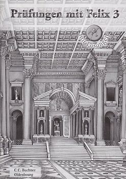 Latein mit Felix - Für Latein als gymnasiale Eingangssprache - Ausgabe für das G8 in Bayern, Latein als 1. Fremdsprache - Band 3