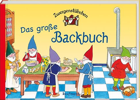 Zwergenstübchen Das große Backbuch