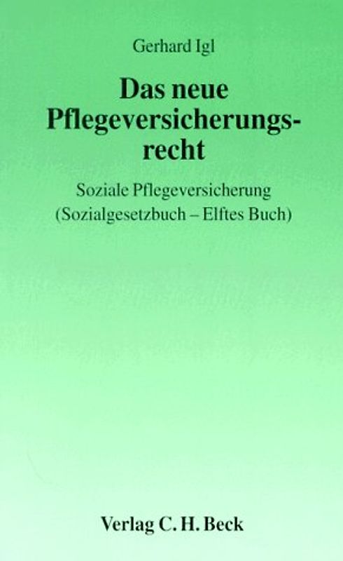 Das neue Pflegeversicherungsrecht