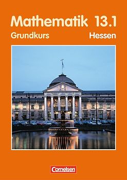 Bigalke/Köhler: Mathematik - Hessen - Ausgabe 2001 / 13. Schuljahr: 1. Halbjahr - Grundkurs - Schülerbuch