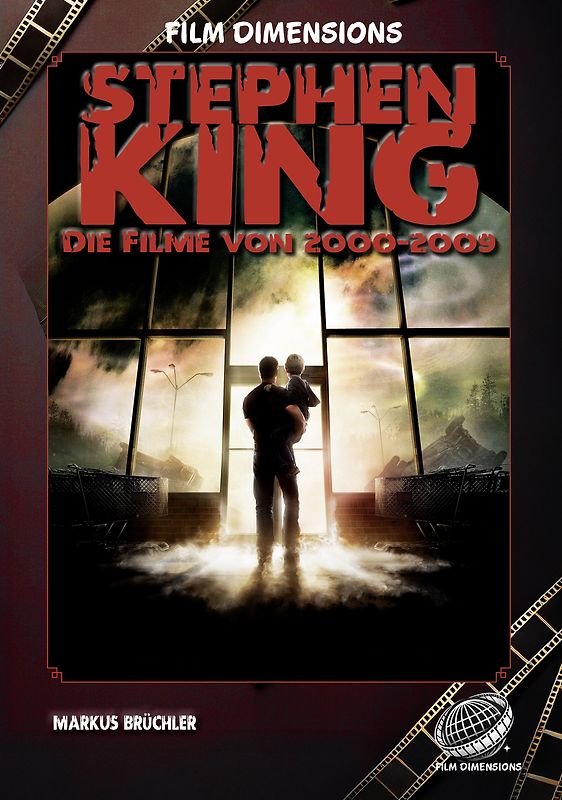 Stephen King – Die Filme, Band 3: 2000 bis 2009 (Ein Film Dimensions Buch)