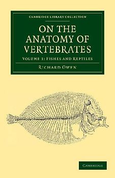 On the Anatomy of Vertebrates - Volume 1