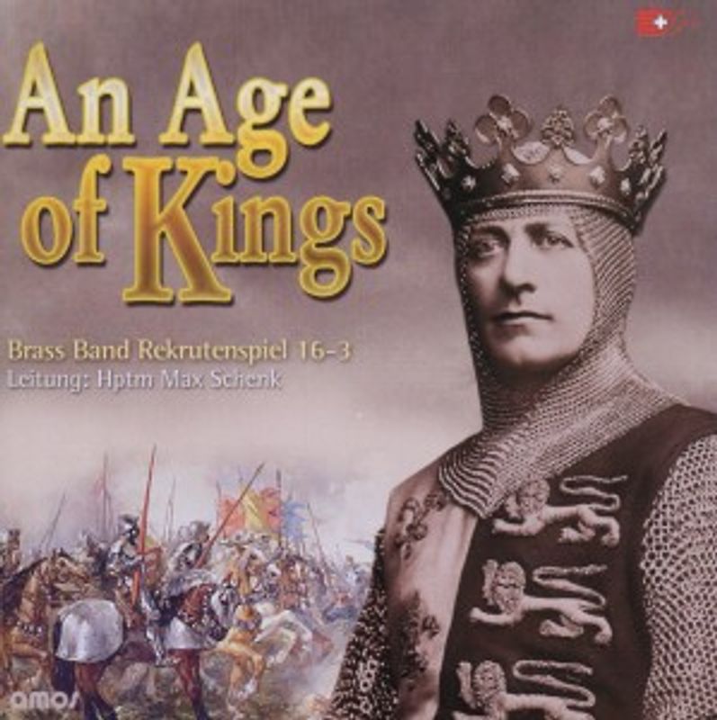 Schweizer Militärmusik BB RS - An Age Of Kings