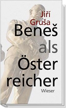 Beneš als Österreicher