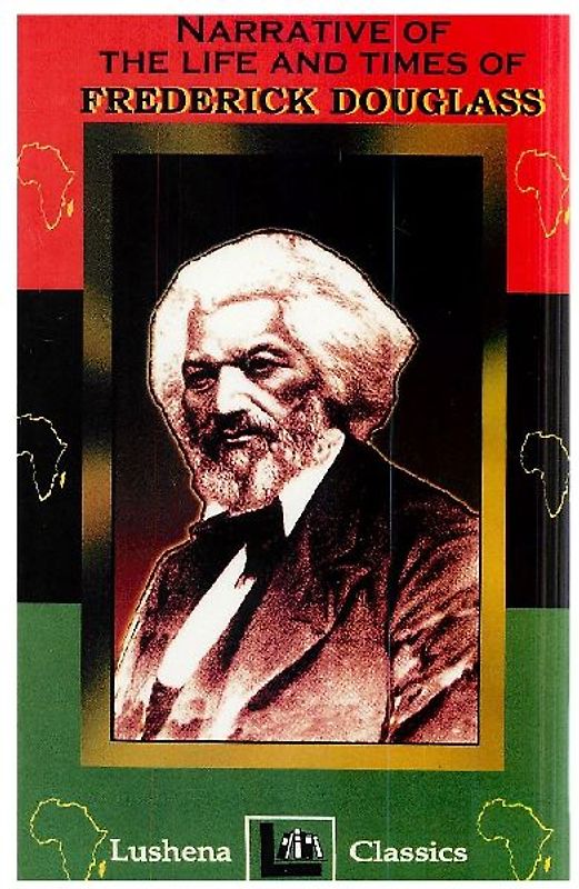 The Narritive Of The Life And Times Of Frederick Douglass