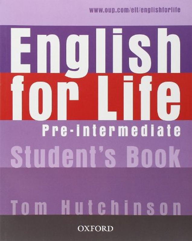 English for Life Pre-intermediate: Student's Book: General English Four-skills Course for Adults - Hutchinson, Tom