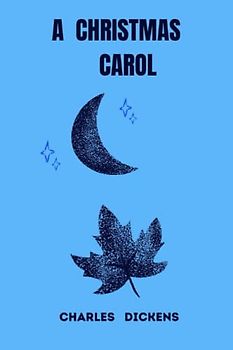 a christmas carol by charles dickens