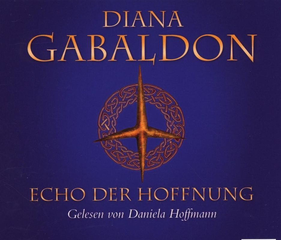 Die Highland-Saga - Band 7: Echo der Hoffnung - Diana Gabaldon [gekürzte Ausgabe, 6 CDs]