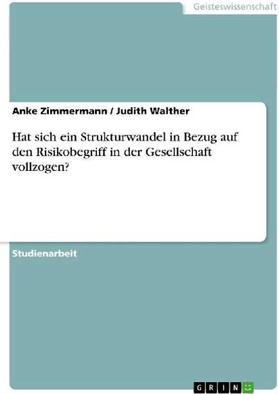 Hat sich ein Strukturwandel in Bezug auf den Risikobegriff in der Gesellschaft vollzogen?