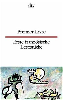 Erste französische Lesestücke. Premier Livre