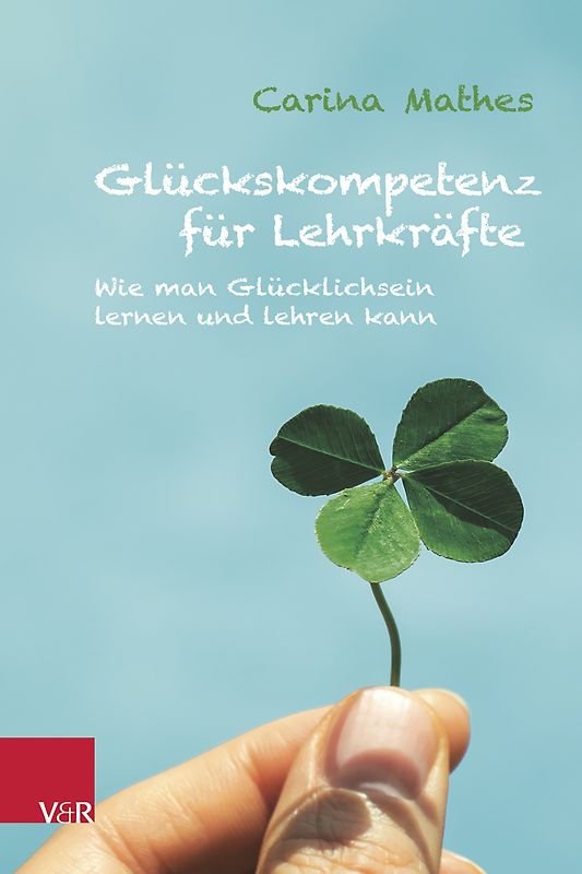 Glückskompetenz für Lehrkräfte