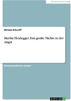 Martin Heidegger. Das große Nichts in der Angst