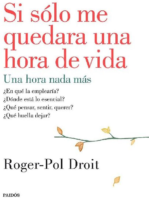 Si sólo me quedara una hora de vida