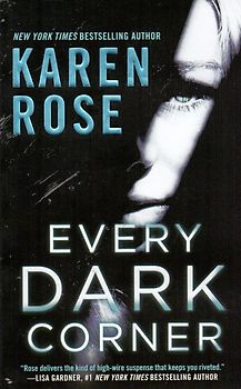 Every Dark Corner - Karen Rose [Paperback]