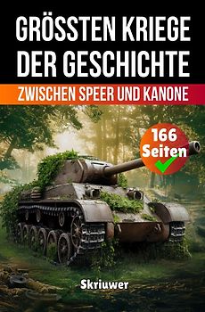 Die größten Kriege der Geschichte