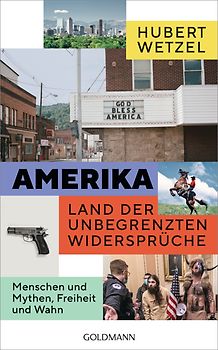 Amerika – Land der unbegrenzten Widersprüche