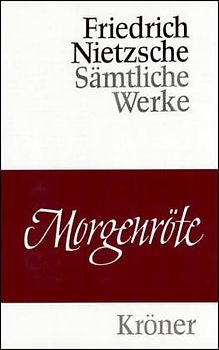 Morgenröte. Gedanken über die moralischen Vorurteile