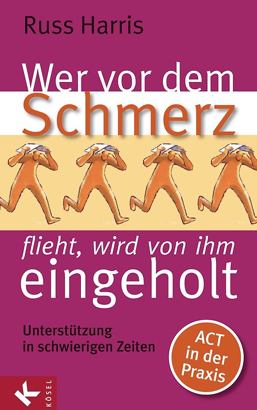 Wer vor dem Schmerz flieht, wird von ihm eingeholt