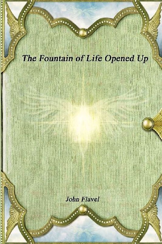 The Fountain of Life Opened Up