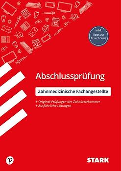 STARK ZFA: Zahnmedizinische Fachangestellte - Abschlussprüfung - Prüfungsvorbereitung