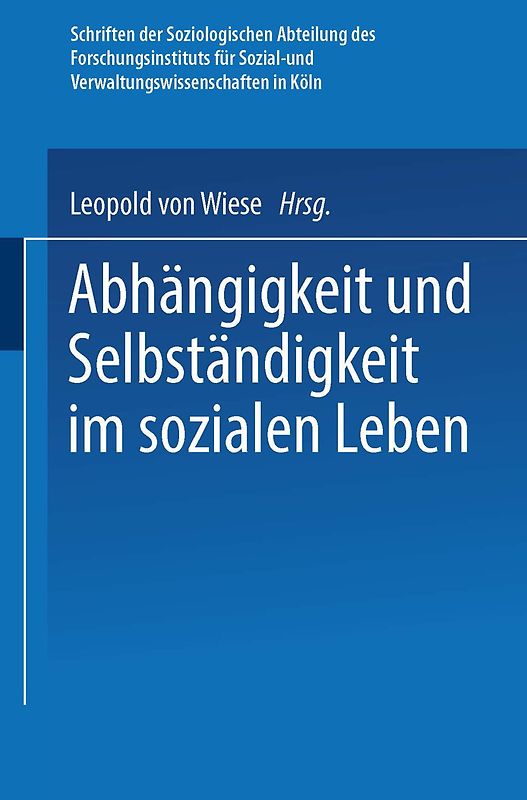 Abhängigkeit und Selbständigkeit im Sozialen Leben