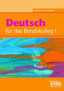 Deutsch / Deutsch für das Berufskolleg I