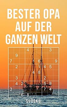 Bester Opa Auf Der Ganzen Welt - Sudoku: 150+ knifflige Rätsel | leicht - normal - schwer | Kleines Taschenbuch mit Lösungen | Tolles Geschenk für den liebsten Großvater