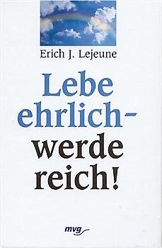 Lebe ehrlich, werde reich!