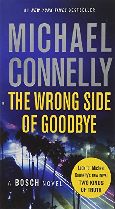 The Wrong Side of Goodbye (A Harry Bosch Novel, 19, Band 19)