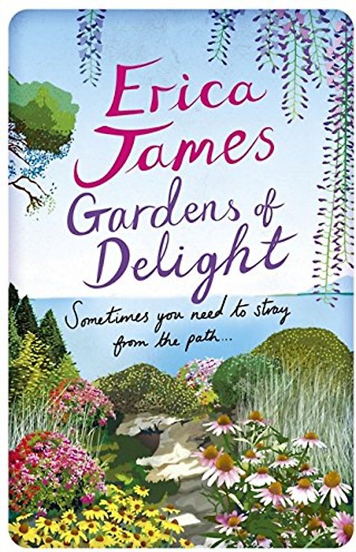 Gardens Of Delight: An uplifting and page-turning story from the Sunday Times bestselling author