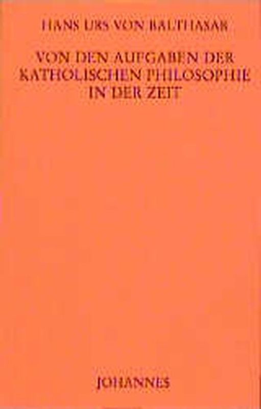 Von den Aufgaben der katholischen Philosophie in der Zeit