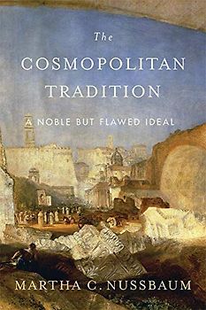 The Cosmopolitan Tradition - A Noble but Flawed Ideal