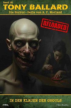 Tony Ballard - Reloaded, Band 181: In den Klauen der Ghouls