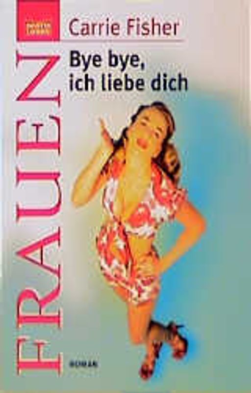 Bye, bye, ich liebe dich