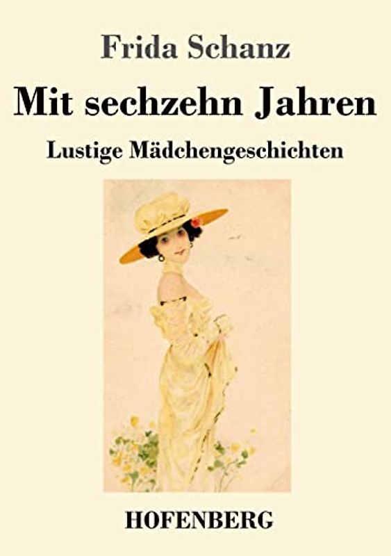 Mit sechzehn Jahren: Lustige Mädchengeschichten