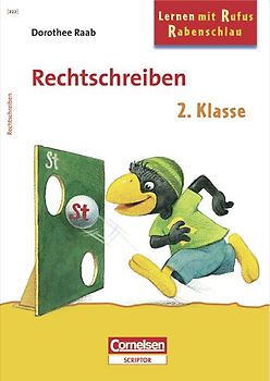 Dorothee Raab - Lernen mit Rufus Rabenschlau / 2. Schuljahr - Rechtschreiben