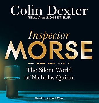 The Silent World of Nicholas Quinn (Inspector Morse Mysteries, 3, Band 3)