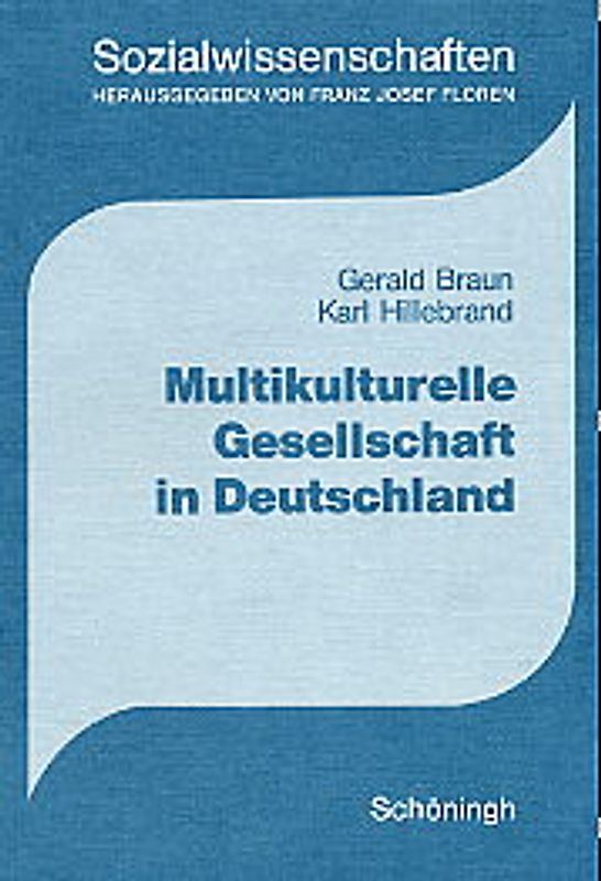 Sozialwissenschaften in der Sekundarstufe II / Multikulturelle Gesellschaft in Deutschland. Probleme und Perspektiven