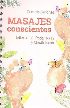 Masajes conscientes: Reflexología Podal, Reiki y Mindfulness